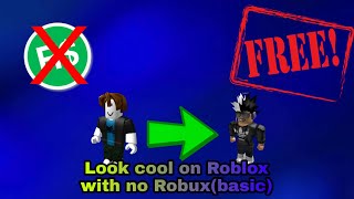How To Look Cool On Roblox Without Robux How To Get Free - how to look good in roblox without robux for boys