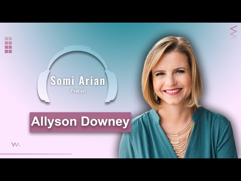 #55 - Allyson Downey: Keeping Up With Your Core Values - The Key to Success