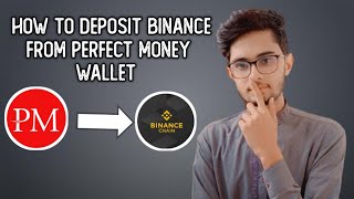 How to deposit Binance from Perfect Money Wallet 2021 ll Binance Trading