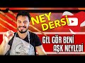 Ney Dersi Gel Gör Beni Aşk Neyledi Ney Nota En Kolay Ney Dersi Kız Ney Reed Flute