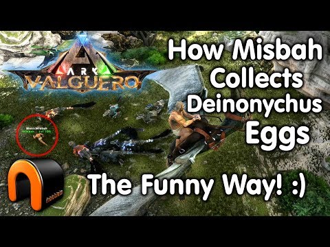 ARK Valguero MISBAH Steals Deinonychus Egg! (Funny :)
