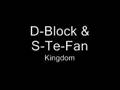 D-Block & S-Te-Fan - Kingdom 