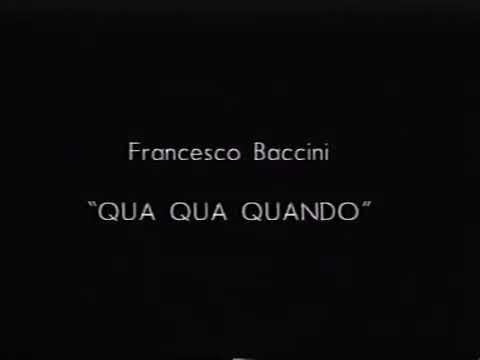 {title: Qua qua quando} - {subtitle: Francesco Baccini}