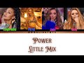 Little Mix Power Lyrics Color Coded Lyrics