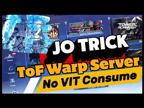 [ToF MMO] JO Trick no VIT Consume - Warp Server. Tower of Fantasy