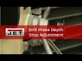 JET Drill Press Stop Adjustment