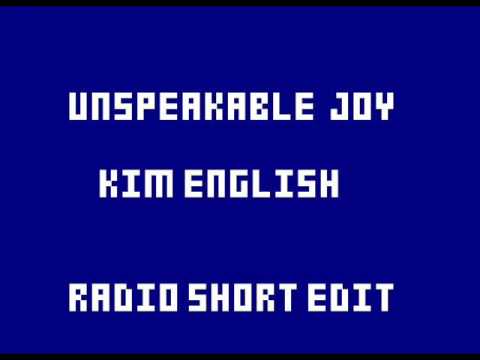 Unspeakable Joy / Kim English - Radio Shot Edit