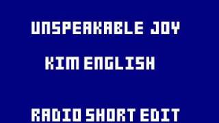 Unspeakable Joy / Kim English - Radio Shot Edit