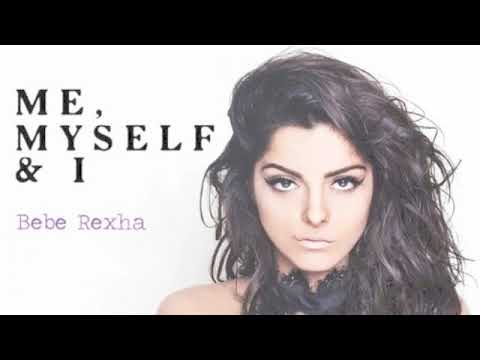 Bebe Rexha - Me, Myself, and I (no rap)