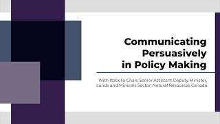 Communicating Persuasively in Policy Making