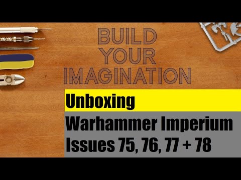 Unboxing: Warhammer Imperium Magazine 75, 76, 77 + 78