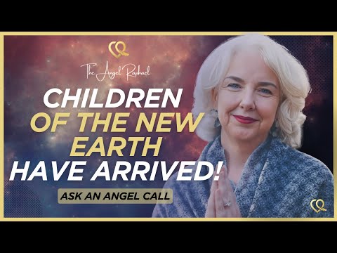 Children of The New Earth Have Arrived!
