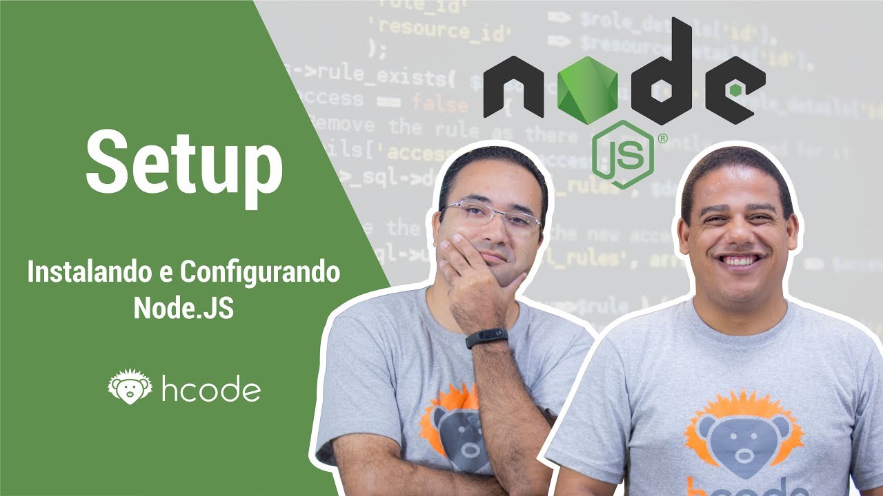 NodeJS e NPM - Instalando e Configurando #01 Hcode Setup
