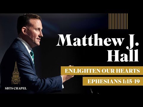 Matthew J. Hall - "Enlighten Our Hearts"