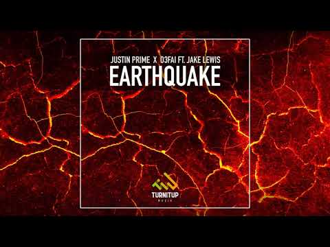 Justin Prime x D3FAI featuring Jake Lewis - Earthquake