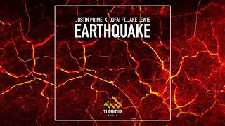 Justin Prime x D3FAI featuring Jake Lewis - Earthquake