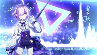 Me Enteré - Daddy Yankee ft Tito el Bambino (Nightcore)