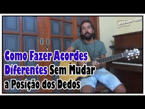 Como Fazer Acordes Diferentes Sem Mudar a Posição dos Dedos l Aula #76