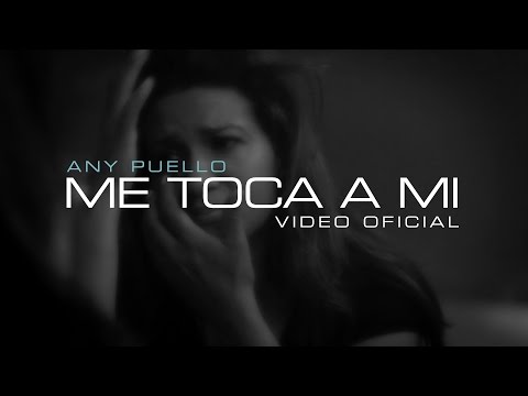 Any Puello - Me Toca A Mi  (Video Oficial)