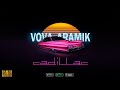 VoVa / Aramik - Cadillac VoVa / Aramik - Cadillac
