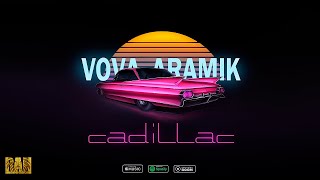 VoVa, Aramik - Cadillac (2021)