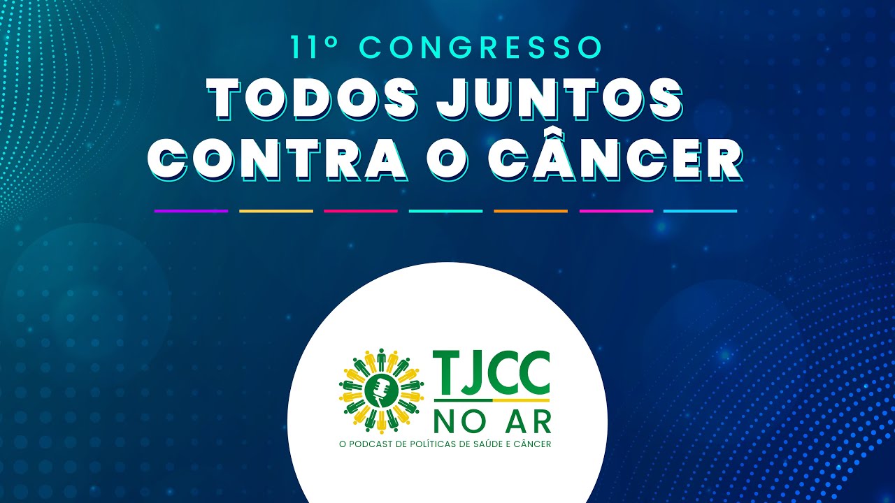 TJCC NO AR: Relevância da Fisioterapia na Jornada Oncológica - 11° Congresso TJCC