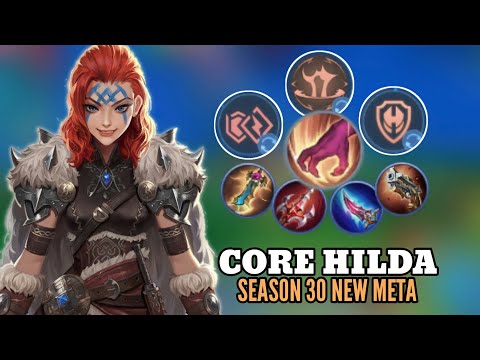 Core Hilda Season 30 New Meta | Hilda Build and Emblem | MLBB