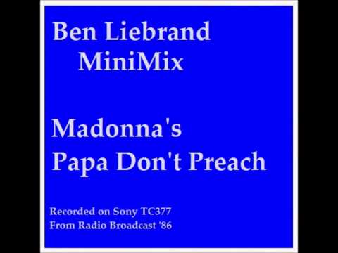 Ben Liebrand - Madonna ~Papa Don't Preach MiniMix~