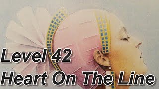 Level 42  -  Heart On The Line  --  Forever Now