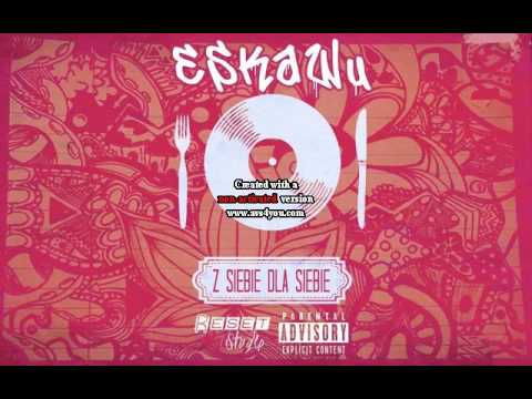 05. ESKaWu - To moje życie gość. Grycu