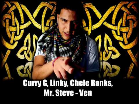 Curry G, Linky, Chele Ranks, Mr. Steve - Ven