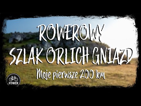 ROWEROWY SZLAK ORLICH GNIAZD | Moje pierwsze 200 km