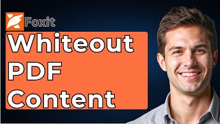 How To Whiteout PDF Content Using Foxit Reader [2026 Guide]