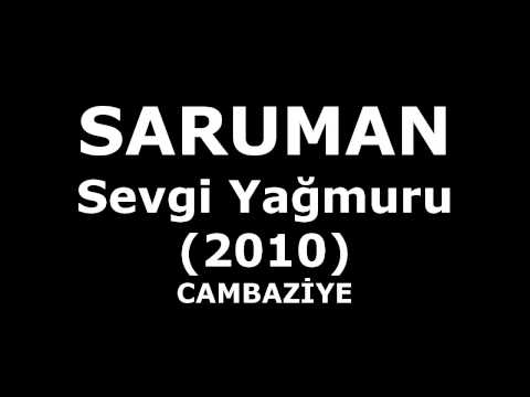 Saruman - Sevgi Yağmuru (Cambaziye) (Lyrics - Audio)