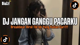 Download lagu DJ JANGAN GANGGU PACARKU BOOTLEG VIRAL TIKTOK 2026 STAYLE YANG KALIAN CARI!!! mp3