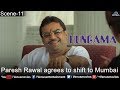 Paresh Rawal Agrees To Shift To Mumbai Hungama