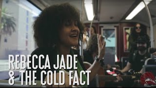 Rebecca Jade and The Cold Fact 