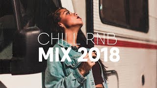 Best of Chill RnB Mix | Trapsoul 2018