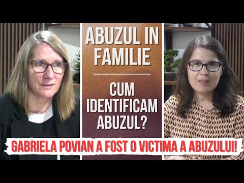 Abuzul in familie. Cum identificam abuzul? Gabriela Povian a fost o victima a abuzului!
