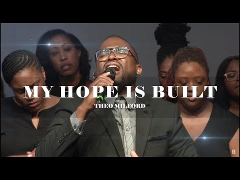 My Hope is Built On Nothing Less (Hymn)|Christ the Solid Rock-Theo Milford