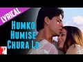Lyrical: "Humko Humise Chura Lo" - Full Song ...