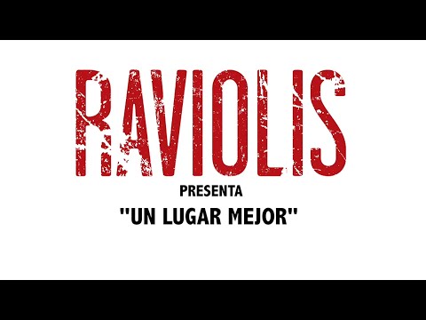 Un lugar mejor / Raviolis