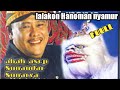JADUL MANTUL Ki Dalang Legendaris Abah Asep Sunandar Sunarya Lalakon Anoman Nyamur Panca Suta Part 1