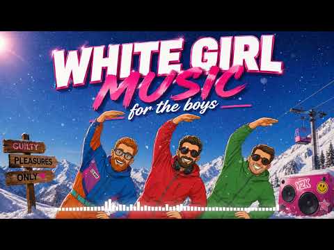 Thumbnail van White Girl Music for the Boys – The Guilty Pleasure Party Mix!
