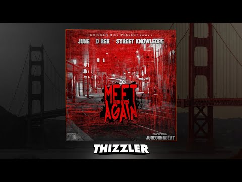 June & D-Rek ft. Street Knowledge - Meet Again (Prod. JuneOnnaBeat) [Thizzler.com Exclusive]