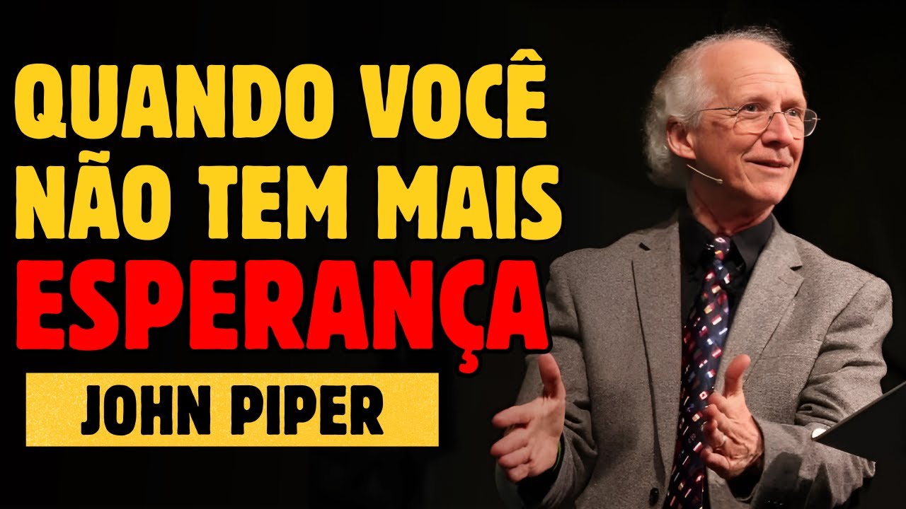 A SUA ÚNICA ESPERANÇA NO DESERTO - PREGAÇÃO COMPLETA JOHN PIPER DUBLADO
