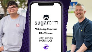 The Sugar Mobile Showcase - Full Webinar | SugarCRM Tutorial