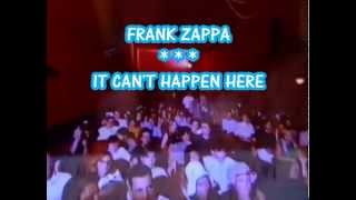 FRANK ZAPPA -- IT CAN'T HAPPEN HERE