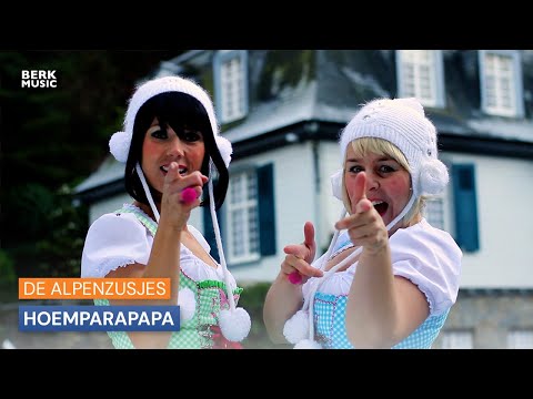 De Alpenzusjes - Hoemparapapa