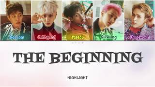 Highlight (하이라이트) - The Beginning / Start (시작) (Color Coded Lyrics Han/Rom/Eng/가사)